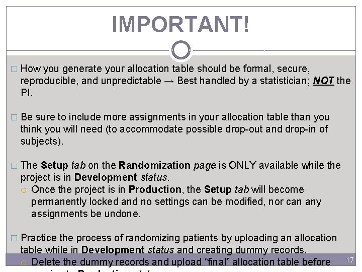 IMPORTANT! � How you generate your allocation table should be formal, secure, reproducible, and