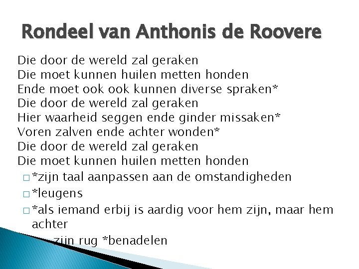 Rondeel van Anthonis de Roovere Die door de wereld zal geraken Die moet kunnen