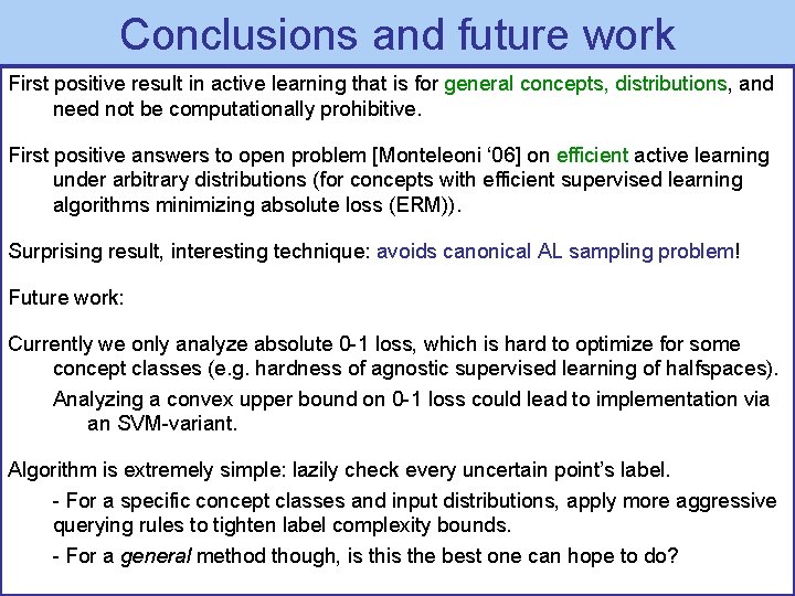 Conclusions and future work First positive result in active learning that is for general