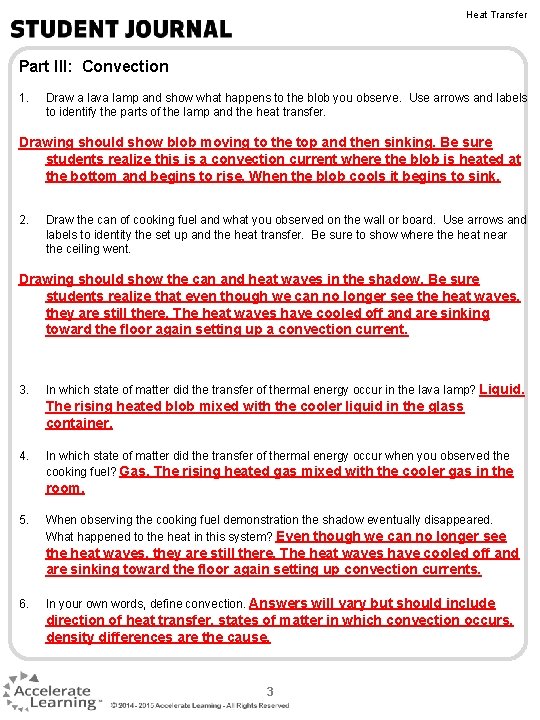 Heat Transfer Part III: Convection 1. Draw a lava lamp and show what happens Heat Transfer Part III: Convection 1. Draw a lava lamp and show what happens