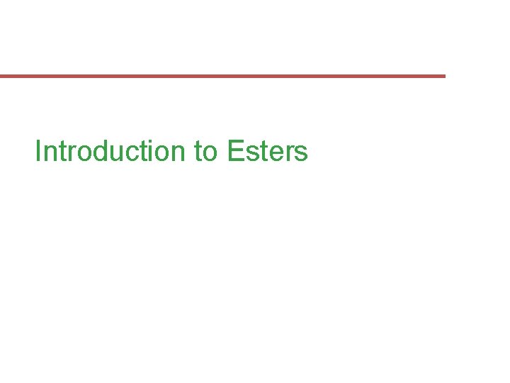 Introduction to Esters 