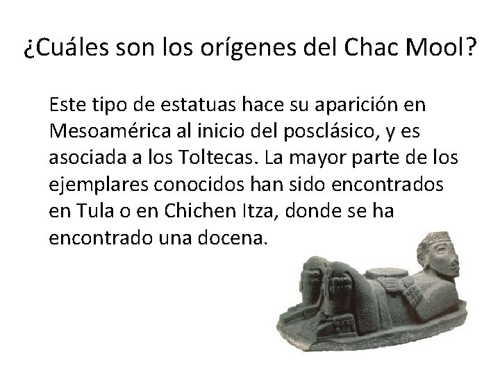 ¿Cuáles son los orígenes del Chac Mool? Este tipo de estatuas hace su aparición