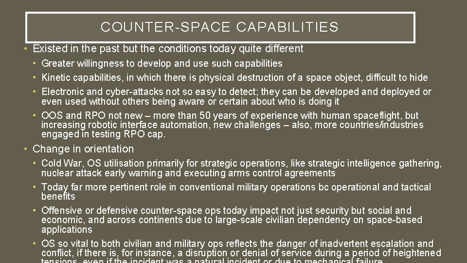 COUNTER-SPACE CAPABILITIES • Existed in the past but the conditions today quite different •