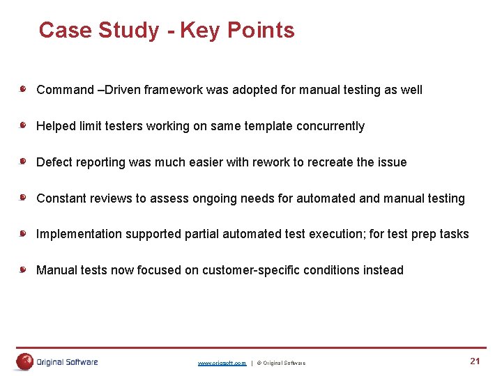 Case Study - Key Points Command –Driven framework was adopted for manual testing as Case Study - Key Points Command –Driven framework was adopted for manual testing as