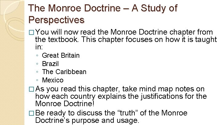 The Monroe Doctrine – A Study of Perspectives � You will now read the