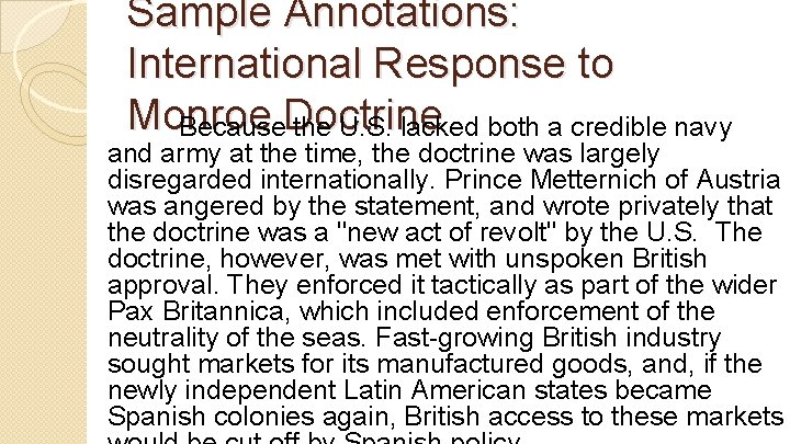 Sample Annotations: International Response to Monroe Because. Doctrine the U. S. lacked both a