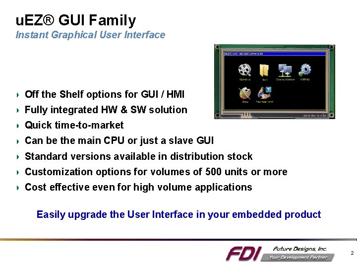 u. EZ® GUI Family Instant Graphical User Interface Off the Shelf options for GUI