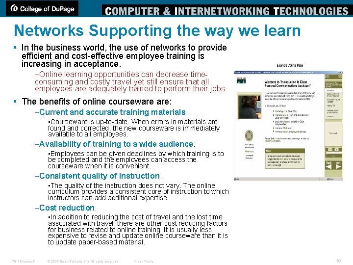 Networks Supporting the way we learn § In the business world, the use of