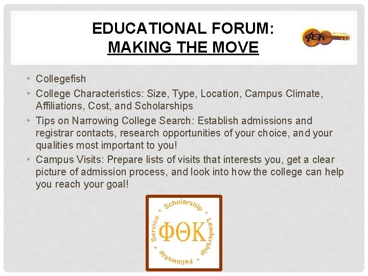 EDUCATIONAL FORUM: MAKING THE MOVE • Collegefish • College Characteristics: Size, Type, Location, Campus EDUCATIONAL FORUM: MAKING THE MOVE • Collegefish • College Characteristics: Size, Type, Location, Campus