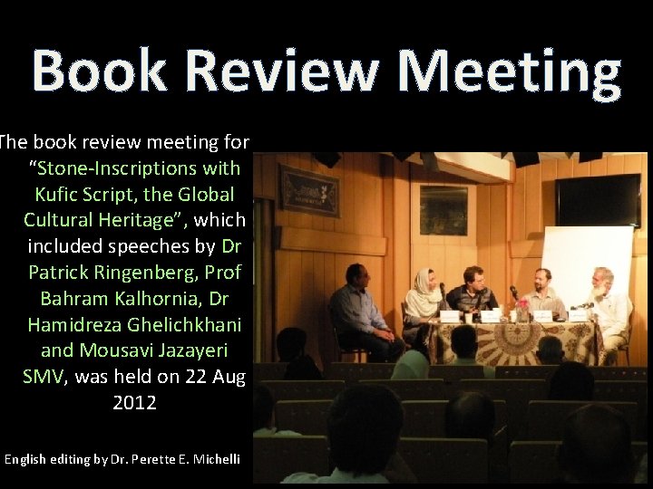 Book Review Meeting The book review meeting for “Stone-Inscriptions with Kufic Script, the Global