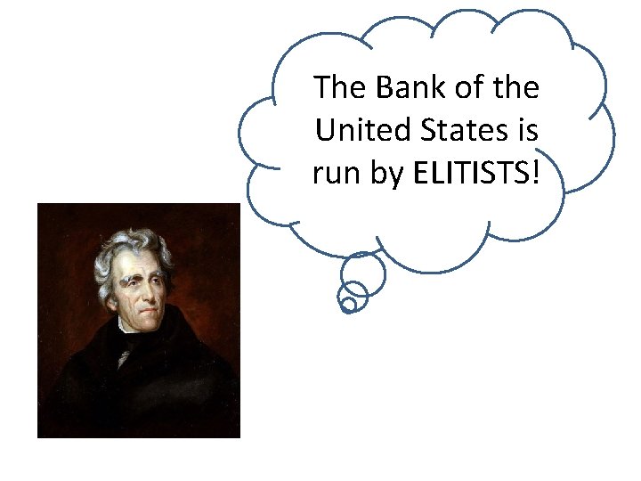 The Bank of the United States is run by ELITISTS! 