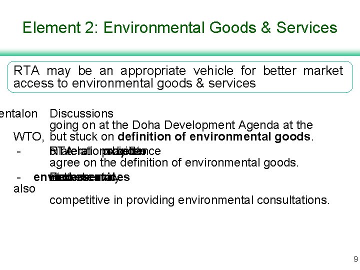 Element 2: Environmental Goods & Services RTA may be an appropriate vehicle for better