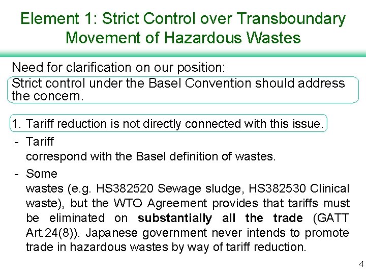 Element 1: Strict Control over Transboundary Movement of Hazardous Wastes Need for clarification on