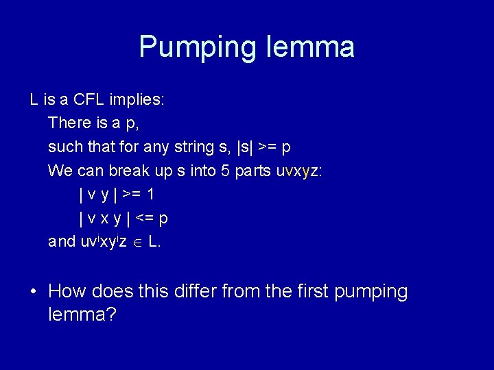 Pumping lemma L is a CFL implies: There is a p, such that for Pumping lemma L is a CFL implies: There is a p, such that for