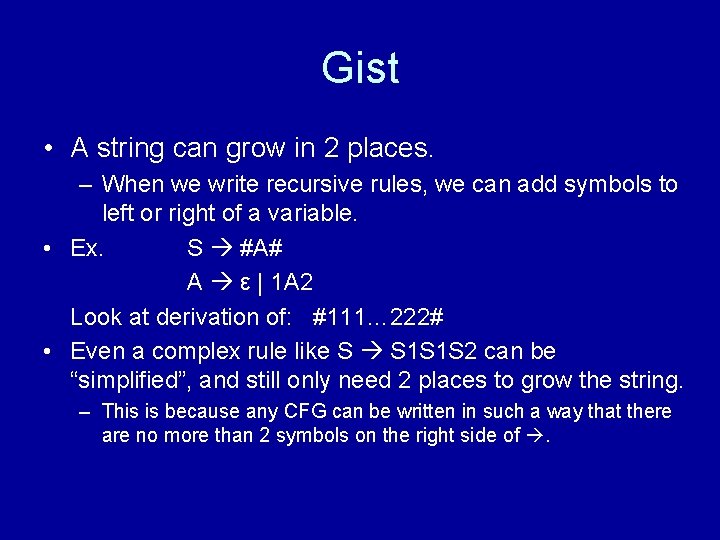 Gist • A string can grow in 2 places. – When we write recursive Gist • A string can grow in 2 places. – When we write recursive