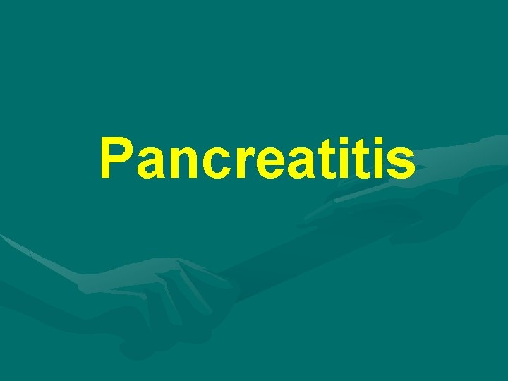 Pancreatitis 