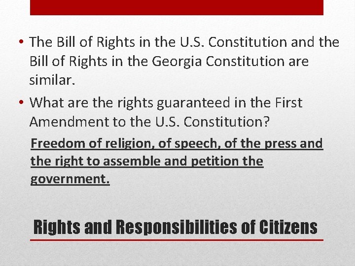  • The Bill of Rights in the U. S. Constitution and the Bill