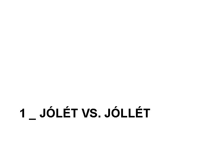 1 _ JÓLÉT VS. JÓLLÉT 