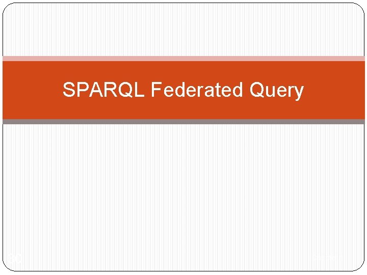 SPARQL Federated Query 30 Chapter 1 