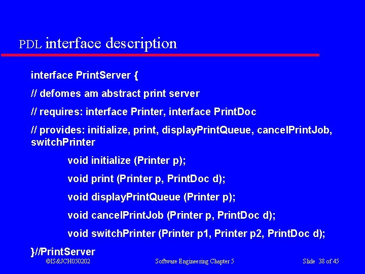 PDL interface description interface Print. Server { // defomes am abstract print server //