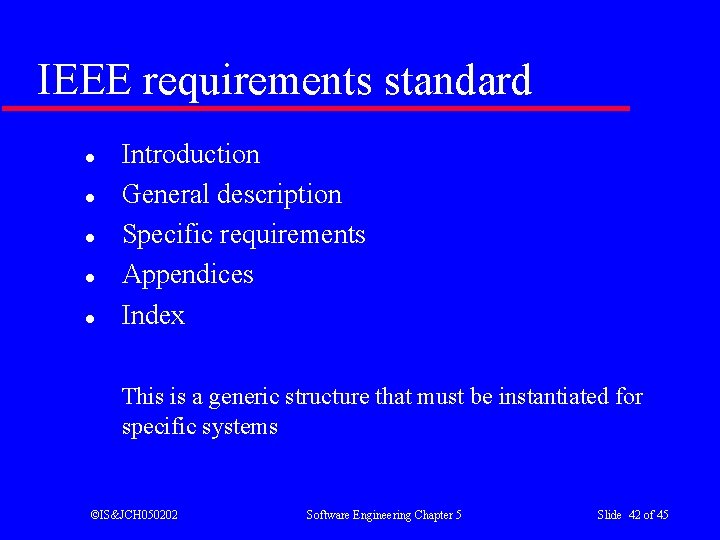 IEEE requirements standard l l l Introduction General description Specific requirements Appendices Index This