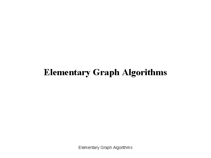 Elementary Graph Algorithms 