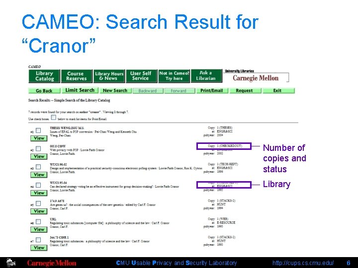CAMEO: Search Result for “Cranor” Number of copies and status Library CMU Usable Privacy