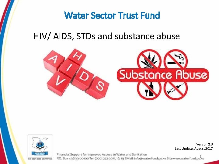Water Sector Trust Fund HIV/ AIDS, STDs and substance abuse Version: 2. 0 Last