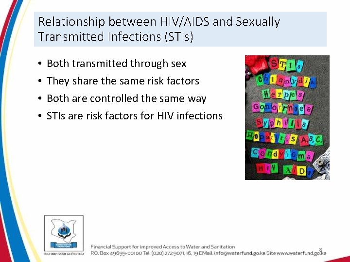 Relationship between HIV/AIDS and Sexually Transmitted Infections (STIs) • • Both transmitted through sex
