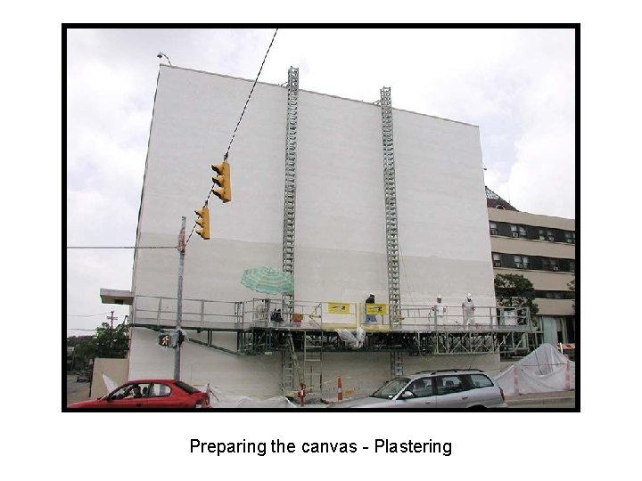 Preparing the canvas - Plastering 