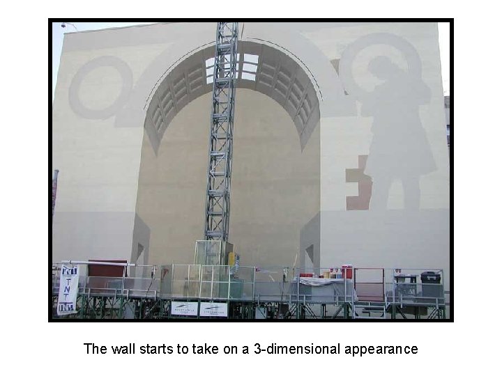 The wall starts to take on a 3 -dimensional appearance 