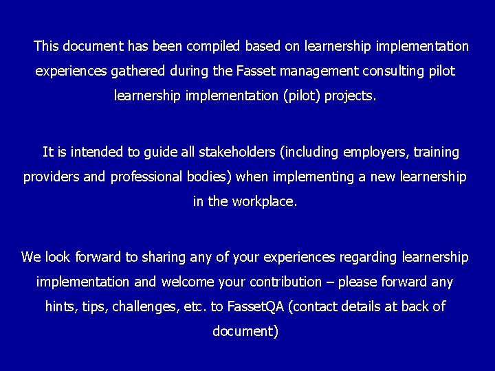 v. This document has been compiled based on learnership implementation experiences gathered during the