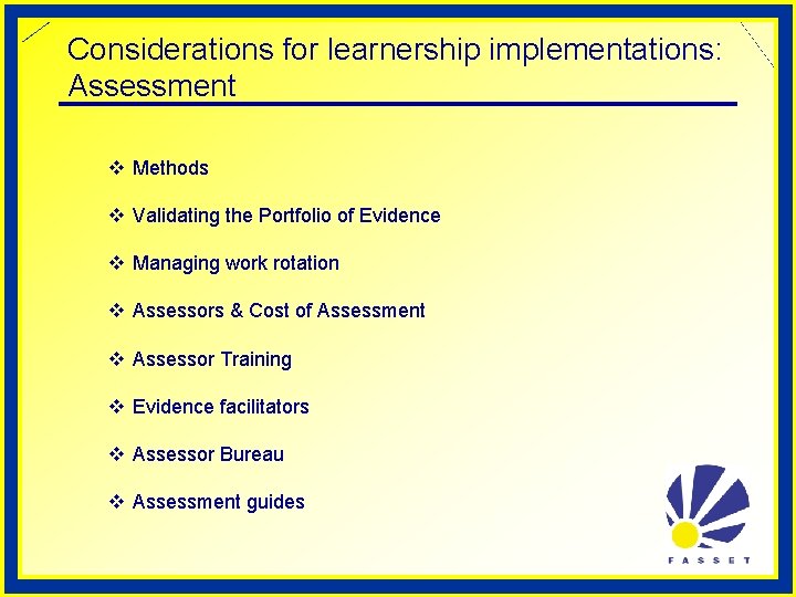 Considerations for learnership implementations: Assessment v Methods v Validating the Portfolio of Evidence v