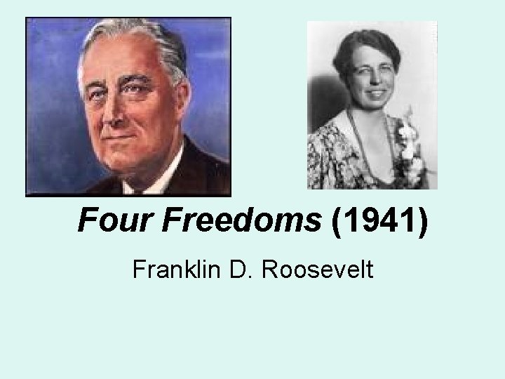 Four Freedoms (1941) Franklin D. Roosevelt 