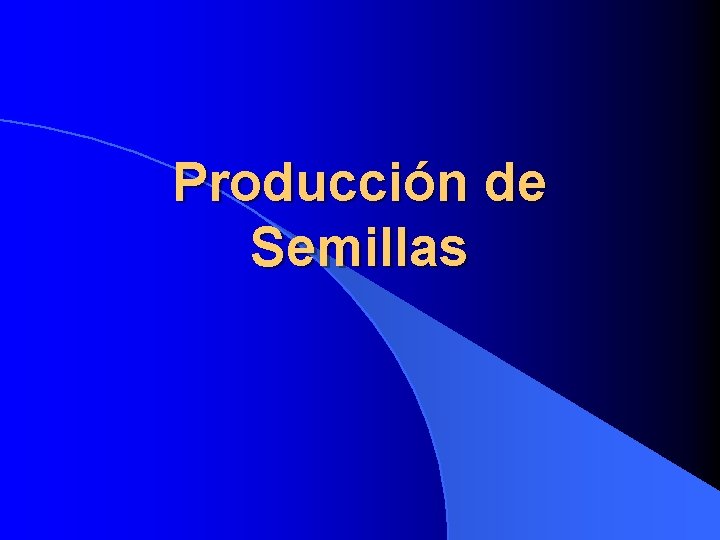 Producción de Semillas 