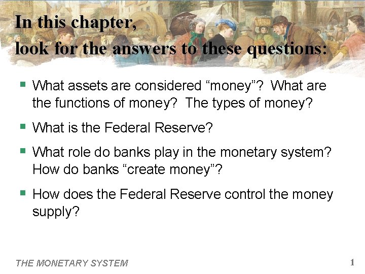 In this chapter, look for the answers to these questions: § What assets are