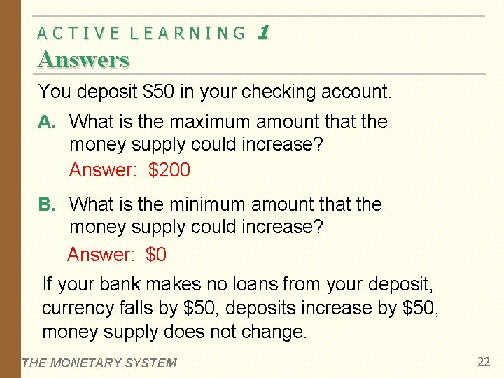 ACTIVE LEARNING 1 Answers You deposit $50 in your checking account. A. What is