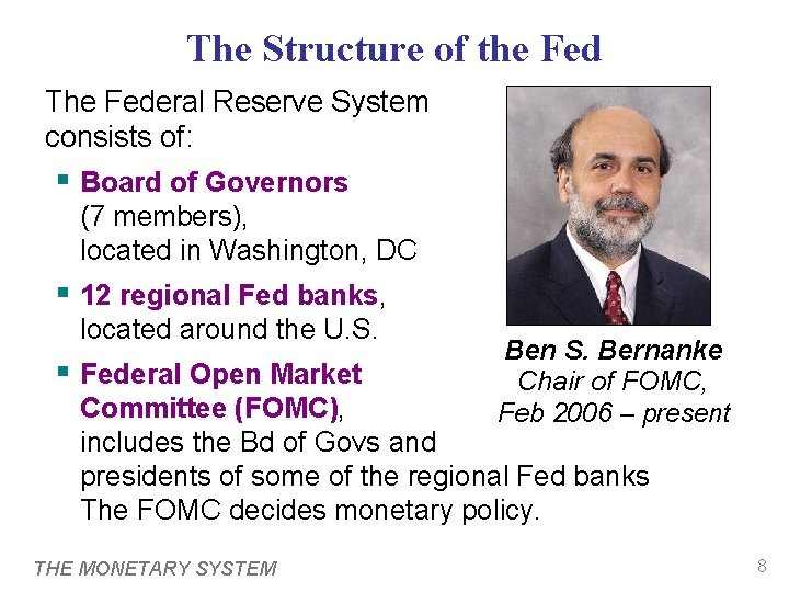 The Structure of the Fed The Federal Reserve System consists of: § Board of