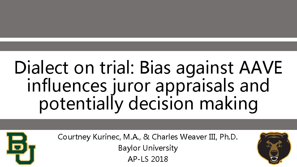 Dialect on trial: Bias against AAVE influences juror appraisals and potentially decision making Courtney