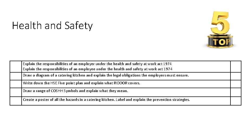 Health and Safety Explain the responsibilities of an employer under the health and safety