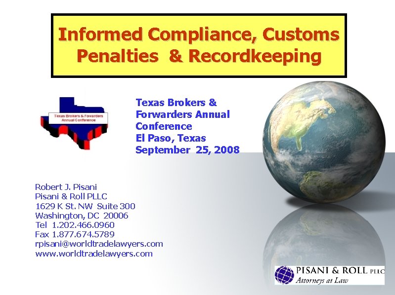 Informed Compliance, Customs Penalties & Recordkeeping Texas Brokers & Forwarders Annual Conference El Paso,