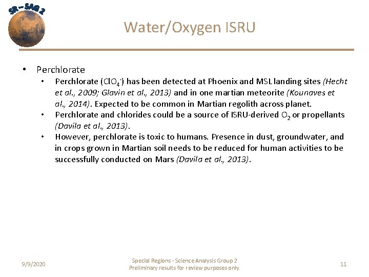Water/Oxygen ISRU • Perchlorate • • • 9/9/2020 Perchlorate (Cl. O 4 -) has