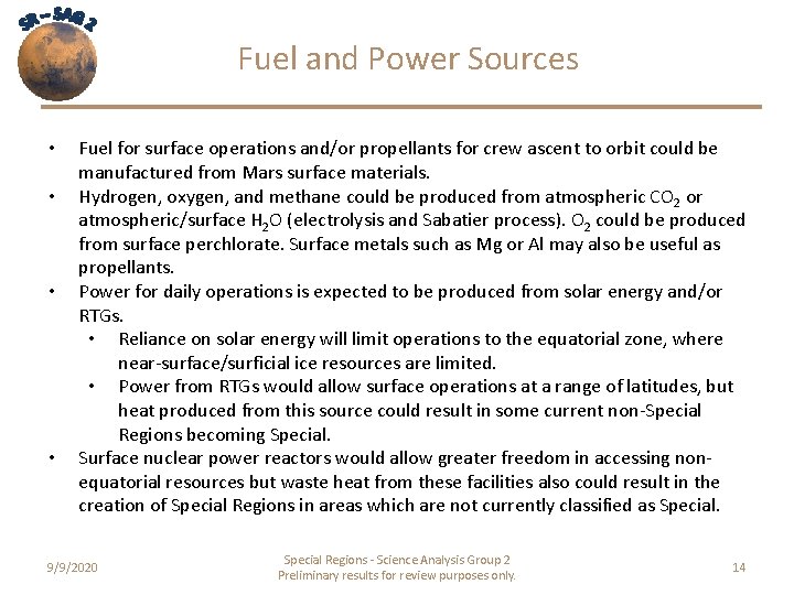 Fuel and Power Sources • • Fuel for surface operations and/or propellants for crew