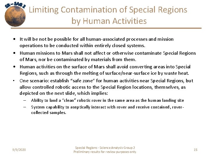 Limiting Contamination of Special Regions by Human Activities • It will be not be