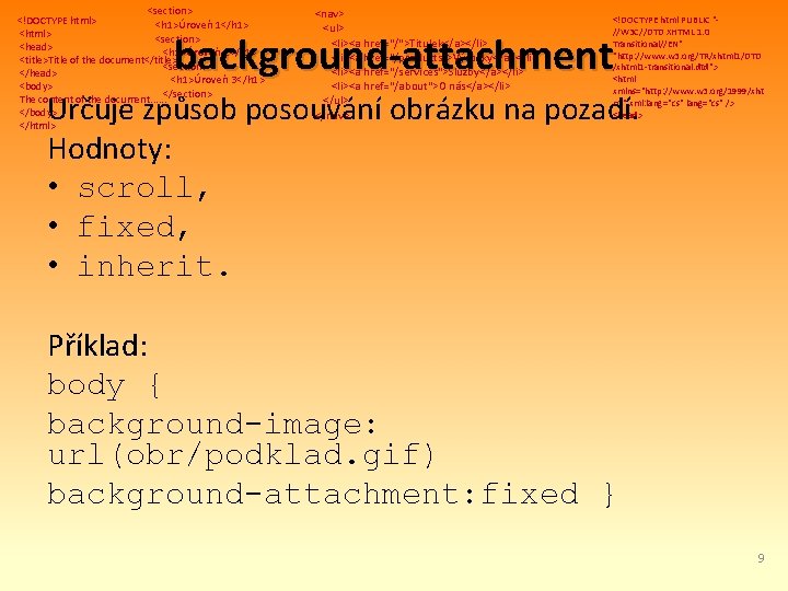 <section> <!DOCTYPE html> <h 1>Úroveň 1</h 1> <html> <section> <head> <h 1>Úroveň 2</h 1>
