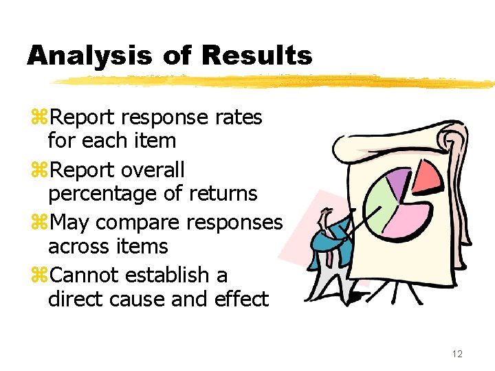 Analysis of Results z. Report response rates for each item z. Report overall percentage