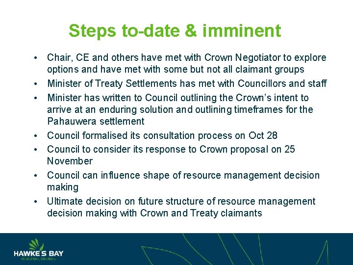 Steps to-date & imminent • Chair, CE and others have met with Crown Negotiator
