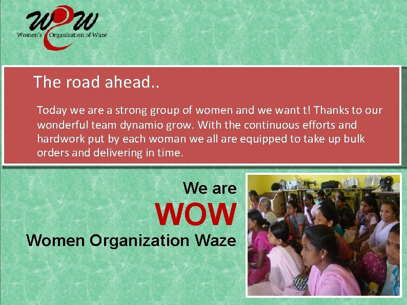 An initiative of TCS Maitree to empower the Women of Waze. The road ahead.