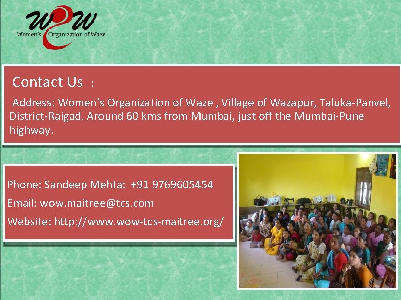An initiative of TCS Maitree to empower the Women of Waze. Contact Us :