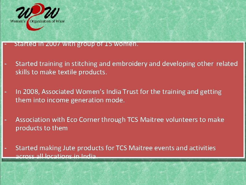 An initiative of TCS Maitree to empower the Women of Waze. - Started in